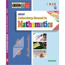 Evergreen CBSE Laboratory Manual in Mathematics - 10